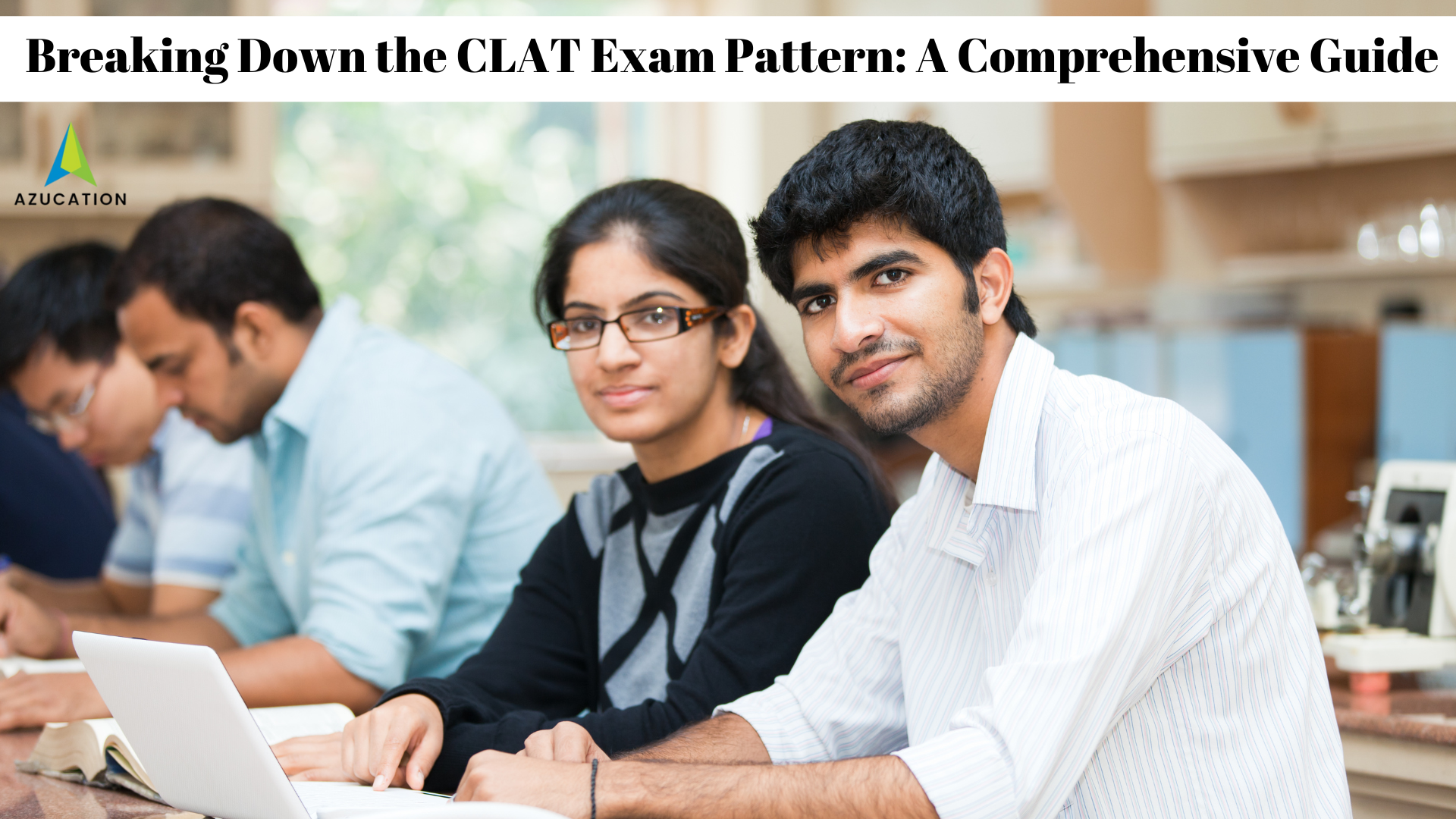 Breaking Down the CLAT Exam Pattern: A Comprehensive Guide