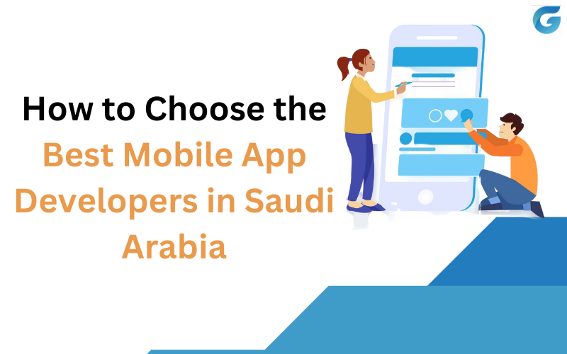 How-to-Choose-the-Best-Mobile-App-Developers-in-Saudi-Arabia.png