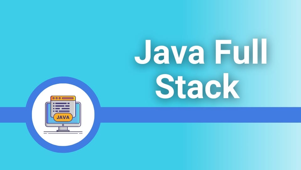 Java Full Stack Course in Hyderabad