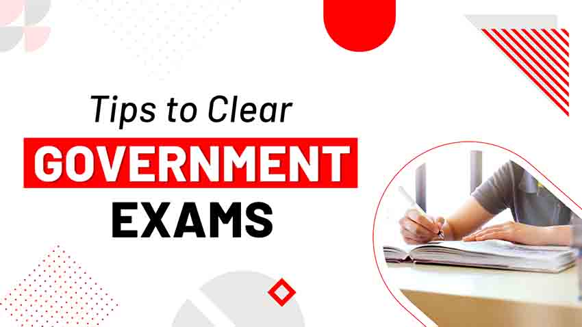 Tips and Tricks to Ace Government Exam with Flying Colors